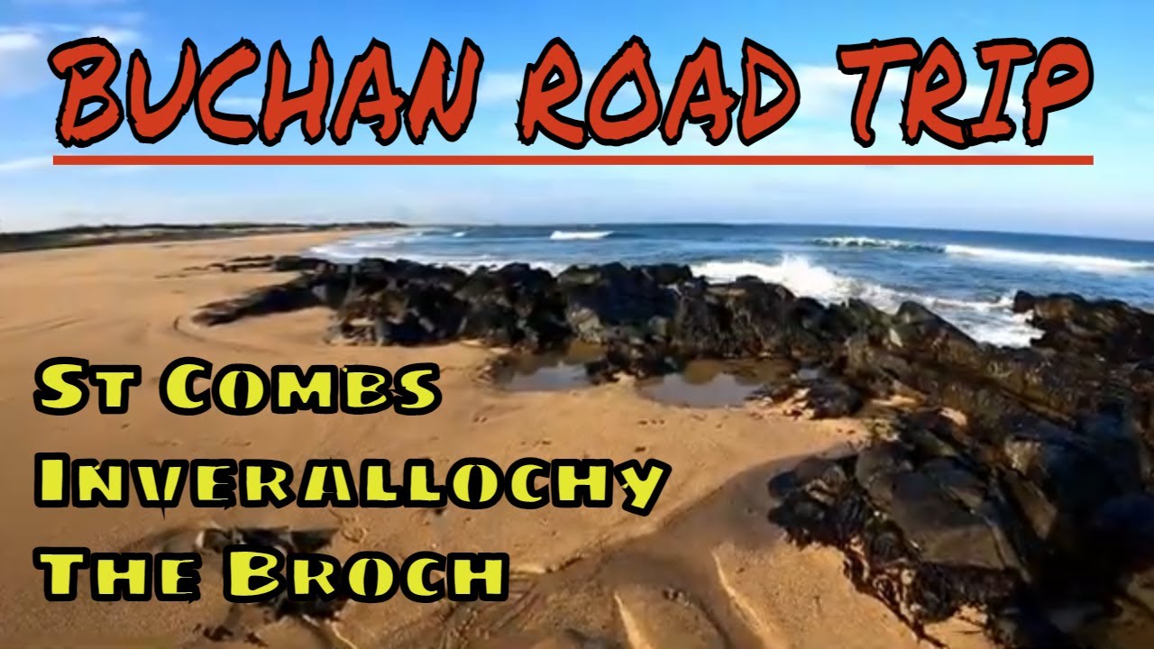 Buchan Road Trip - St Combs, Inverallochy, Fraserbugh