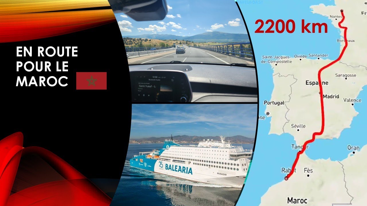 الطريق بالسيارة من فرنسا للمغرب/ عطلة الصيف 2025/Trajets France Rabat, Maroc en voiture.