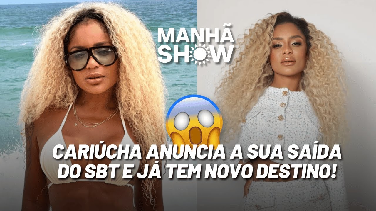 Cariúcha anuncia a sua saída do SBT e já tem novo destino - Manhã Show