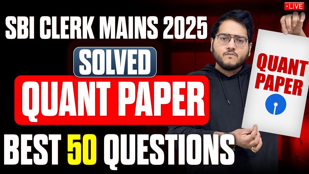 🔥✅ SBI CLERK Mains 2025 Quant Paper | 🔥🔴 SBI CLERK Mains Most Expected Paper Quant | Harshal Agrawal