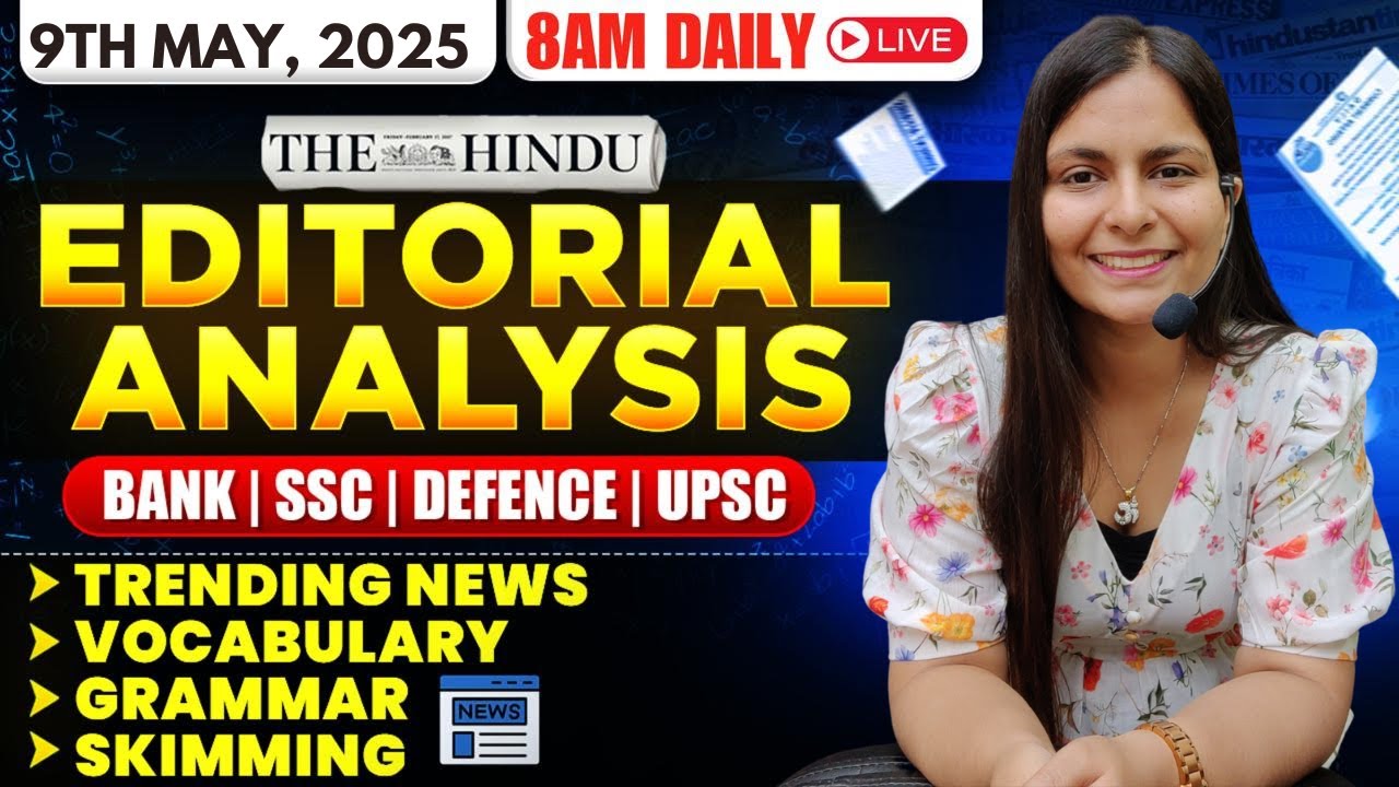 Editorial Analysis | 9th May, 2025 | Vocab, Grammar, Reading, Skimming | Nimisha Bansal