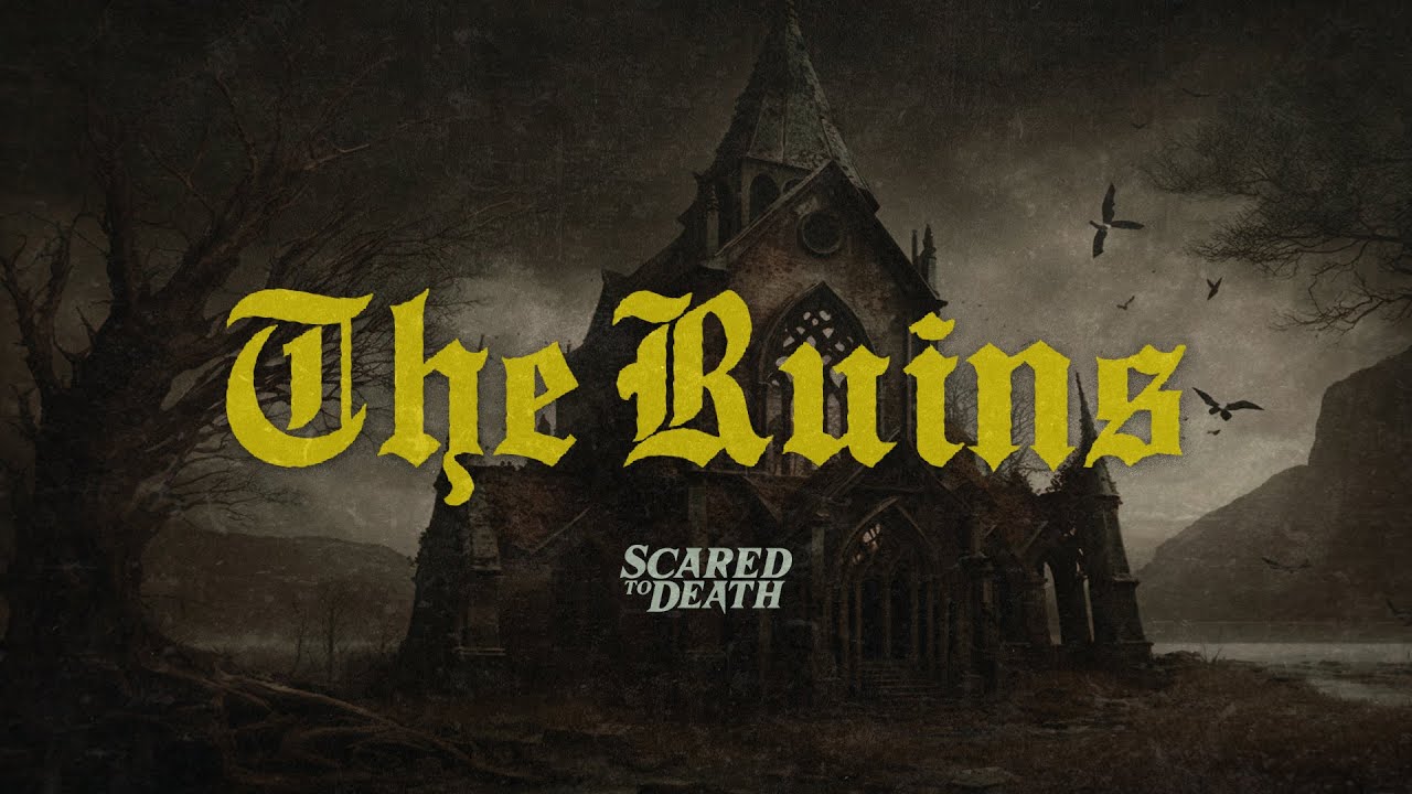 Scared to Death | The Ruins