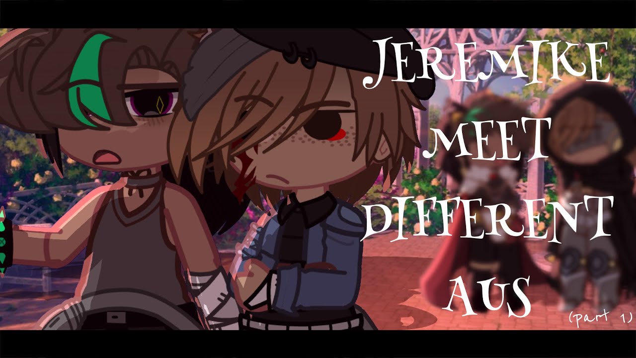 “JEREMIKE MEET DIFFERENT AUS” [ MISSION 1 (part 1) | FNaF | ALTERNATIVE AUS!! ]