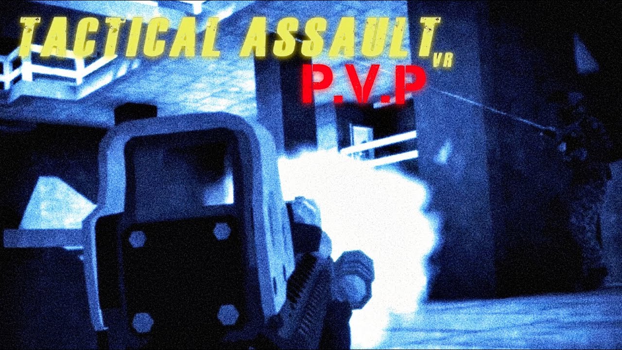 Тактический штурм в виртуальной реальности: PVP: Плавная работа