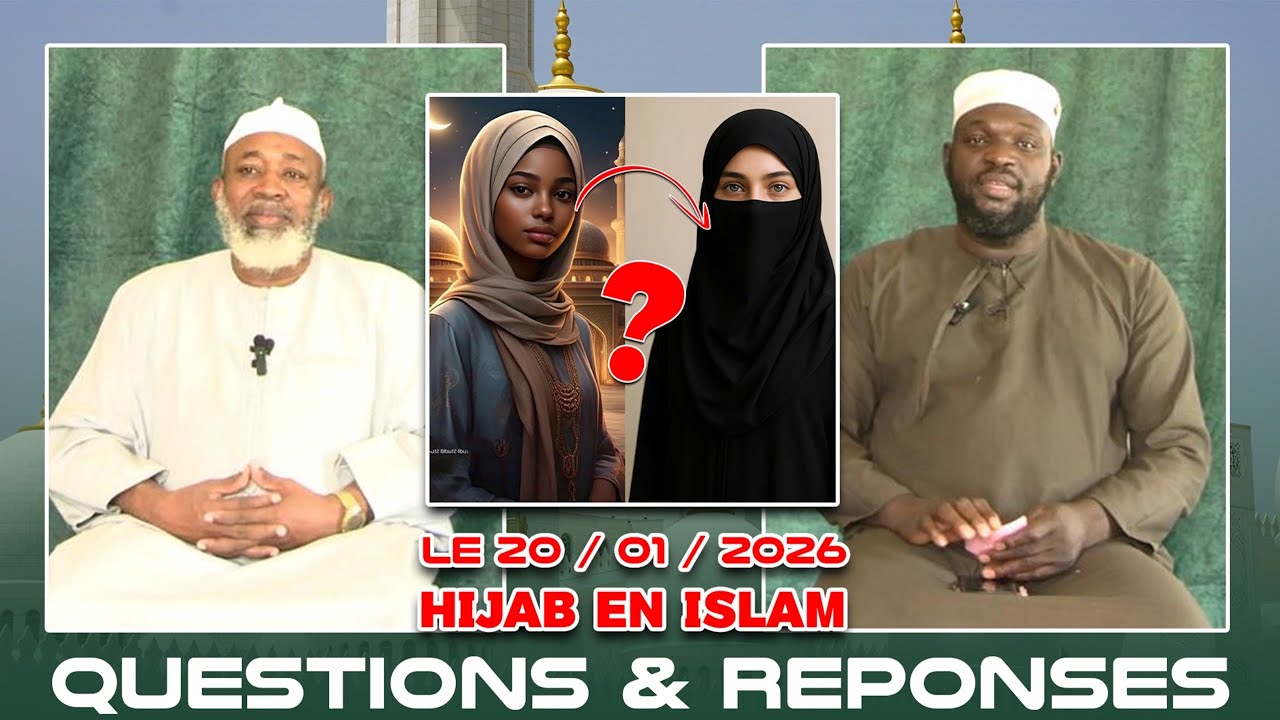 IMAM MAHMOUD KOUMA & DR AHMAD SANGARÉ : QUESTIONS ET RÉPONSES LE HIJAB EN ISLAM / le 20 janvier 2026