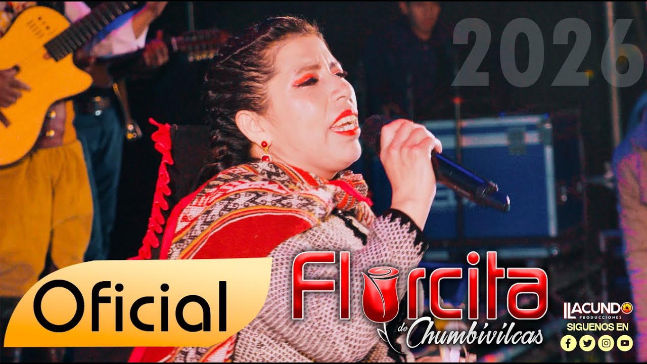 FLORCITA DE CHUMBIVILCAS - TEMA: ISKAY UYA / PRIMICIA 2026