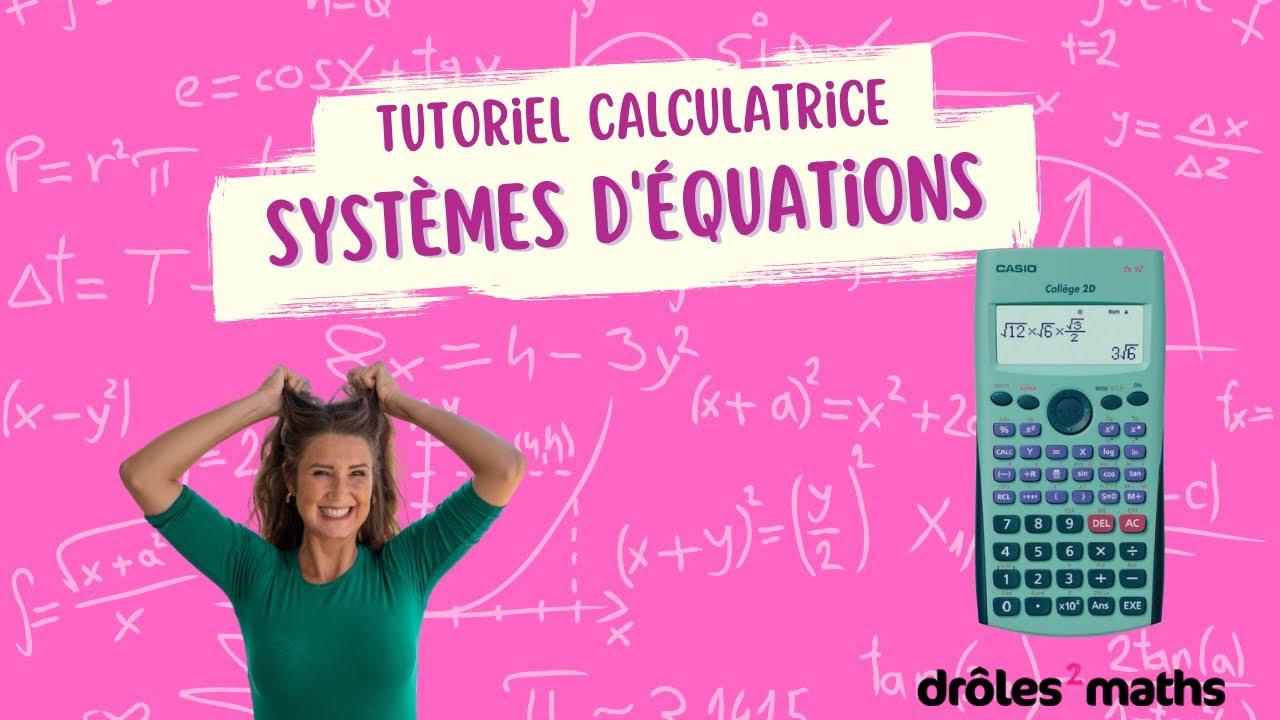 Casio FX92 - Tutoriel - Systèmes d'équations