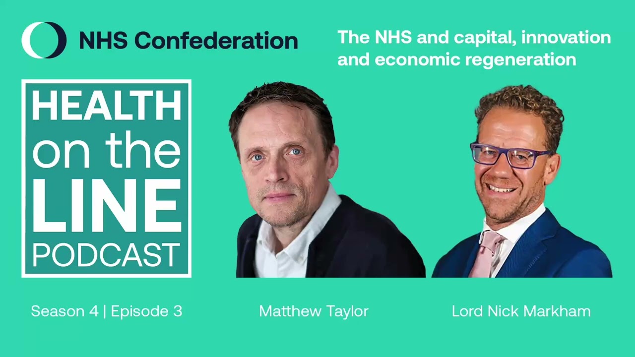 Lord Markham on the NHS and captial, innovation and economics regeneration