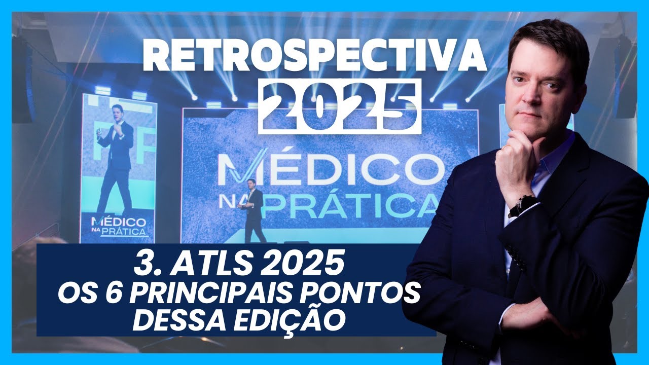 ATLS 2025 - os 6 pontos mais importantes