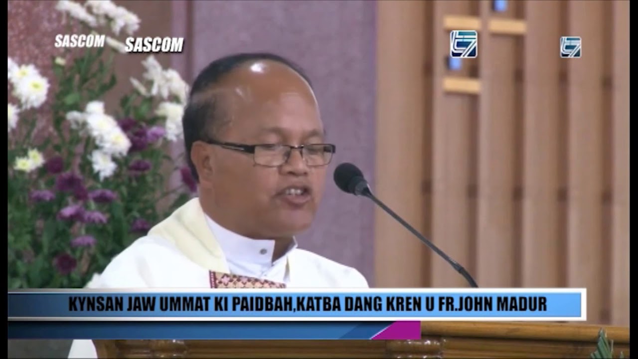 KYNSAN JAW UMMAT KI PAIDBAH, KATBA DANG KREN U FR JOHN MADUR