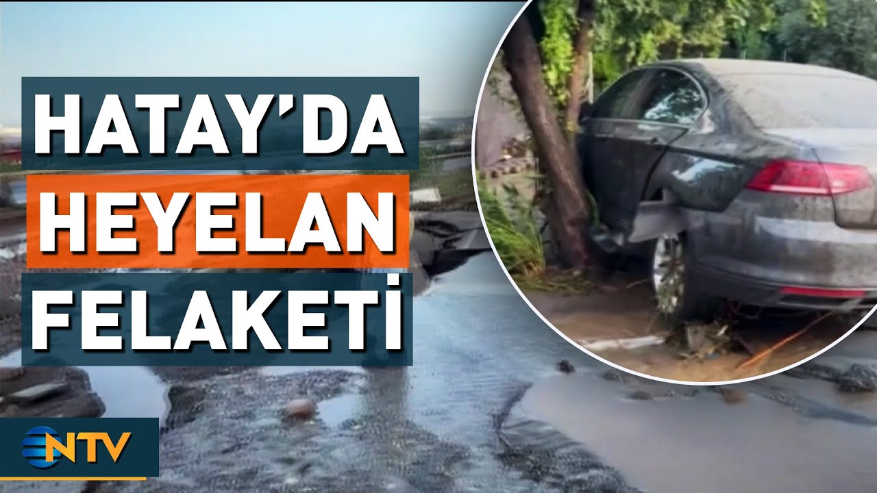 Hatay'da Heyelan ve Hortum Felaketi! &Ouml;ğrenci Servisi Mahsur Kaldı | NTV