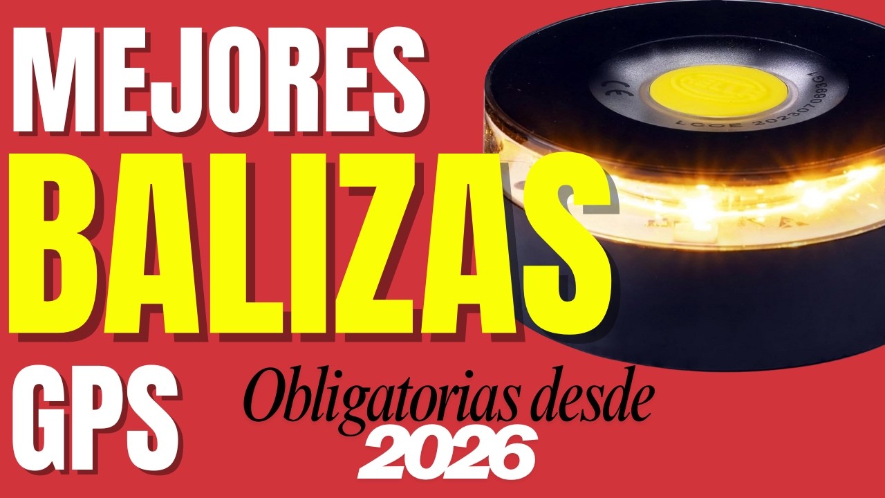 Las 6 MEJORES BALIZAS v16 homologadas DGT con GPS y localizadoras 🚗 &iexcl;Obligatorias desde enero 2026!