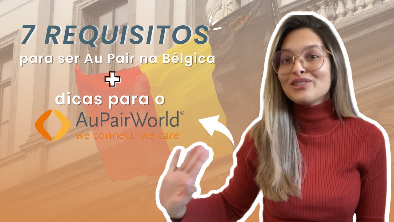 7 requisitos para ser Au Pair em 2023 | Bélgica