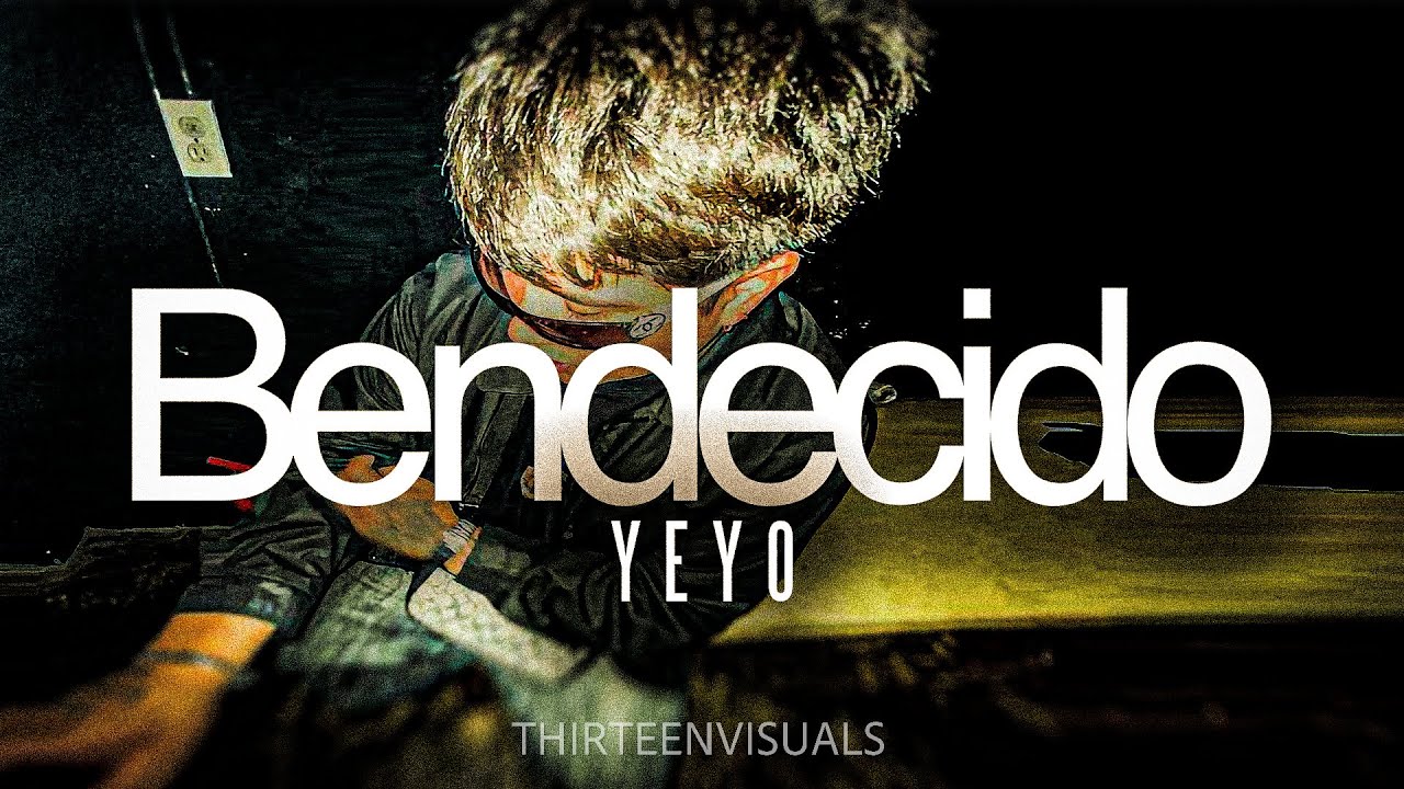 Yeyo - Bendecido (Letra/Lyrics)