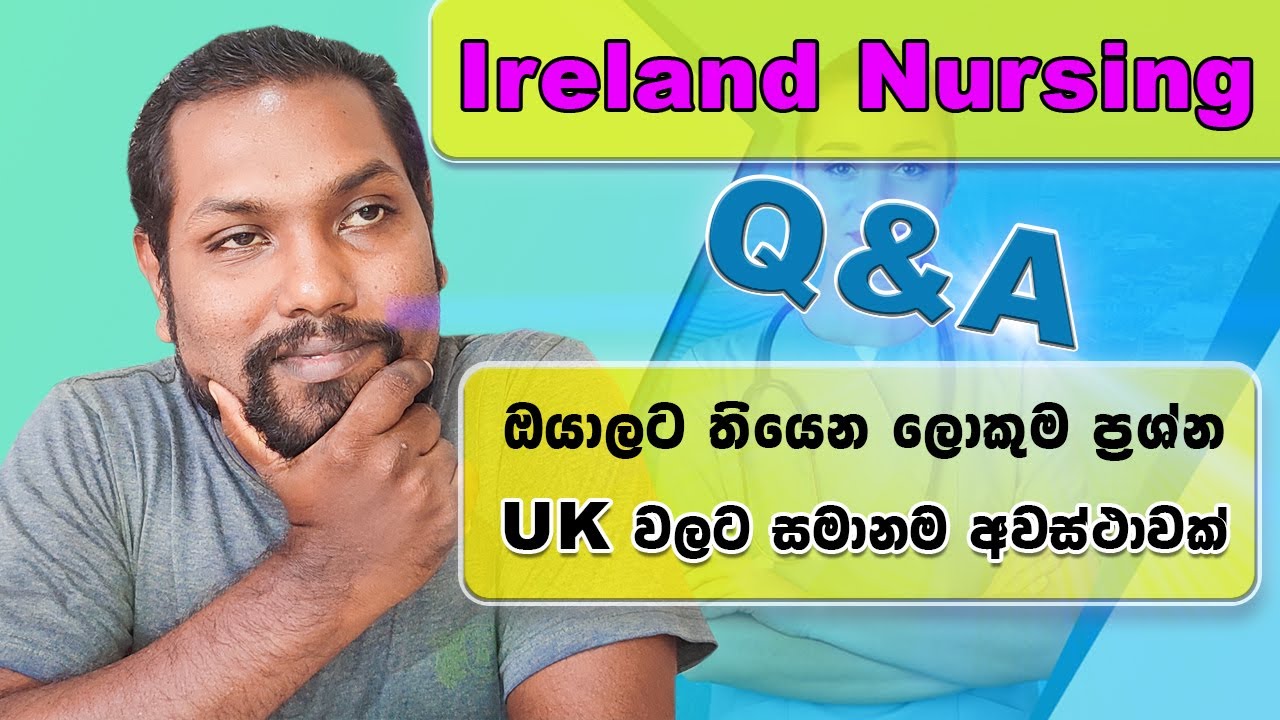 Nursing in Ireland | Q&A | ඔයාල හැමෝම අහපු ප්‍රශ්න වලට පිලිතුර | Europe | RN in Ireland | SL TO UK