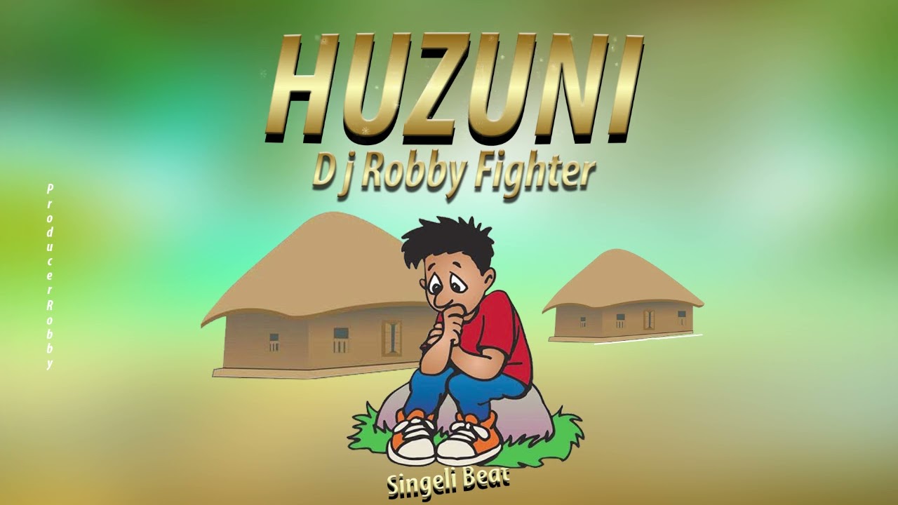 @DjRobbyFighter | Huzuni-Singeli_Beat (@kusinisingelitv)