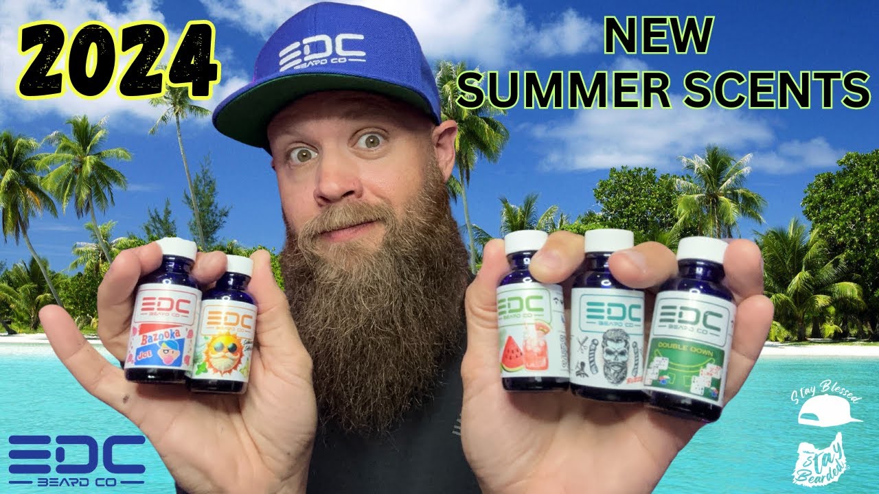 NEW: EDC Beard Co. 2024 Summer Scents Are Next Level WOW