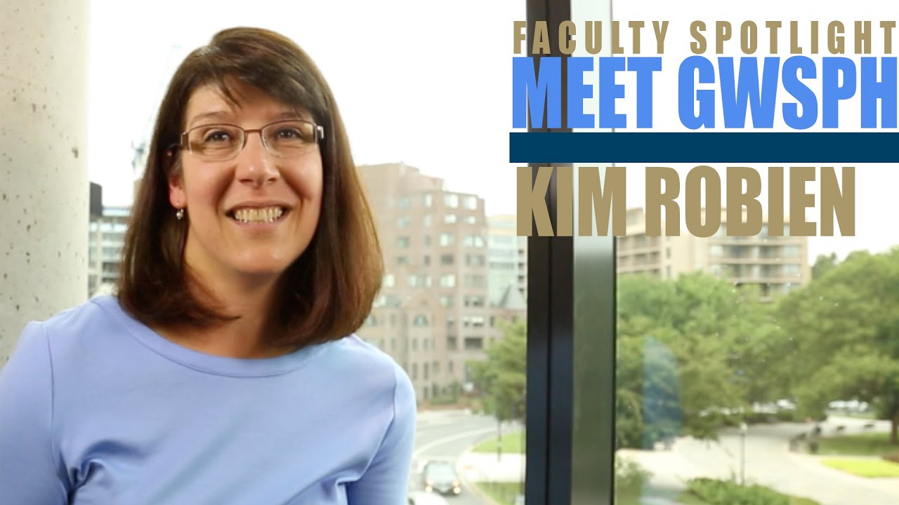 GWSPH Faculty Spotlight - Kim Robien