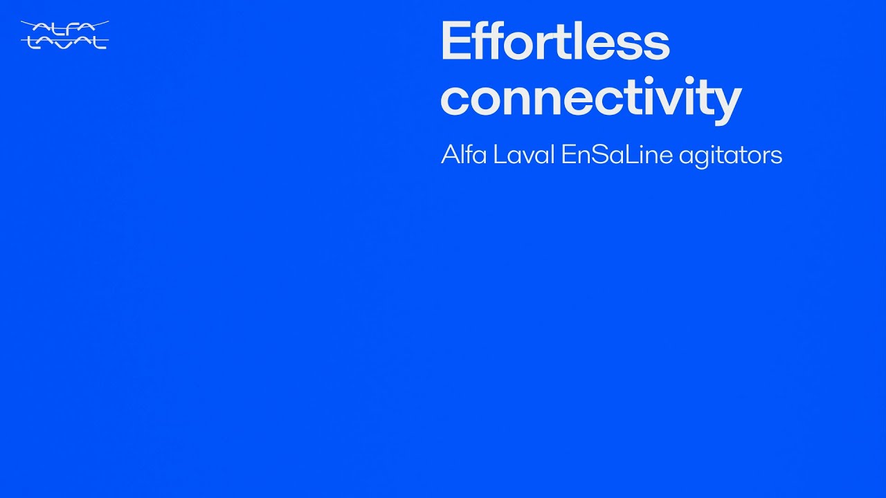 Alfa Laval EnSaLine expert video on effortless connectivity