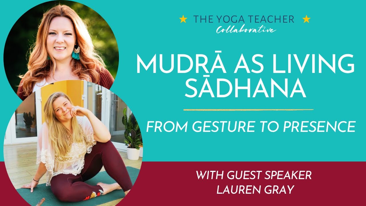 Mudrā as Living Sādhana: From Gesture to Presence