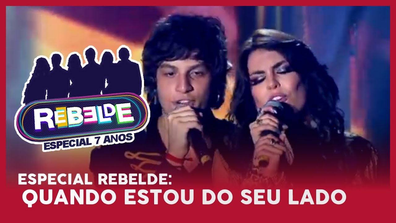 Rebeldes - Quando Estou Do Seu Lado