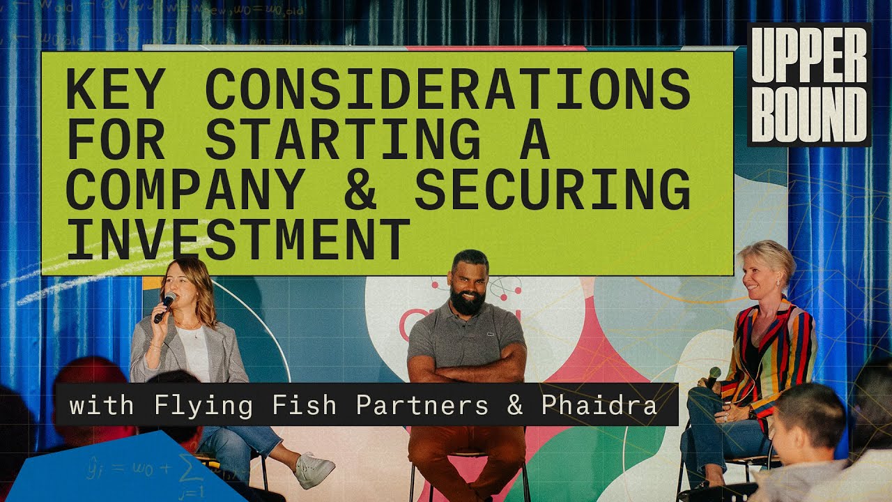 Upper Bound 2023: Key Considerations for Starting a Company and Securing Investment with Flying Fish