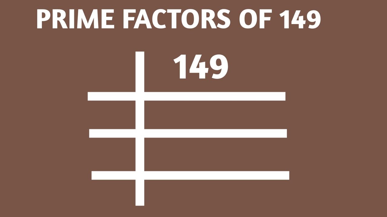 Prime factors of 149 - prime factorization ll maths