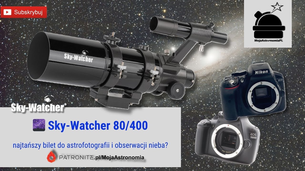 🌌 Sky-Watcher 80/400 – najtańszy bilet do astrofotografii i obserwacji nieba?  Zestaw na start.