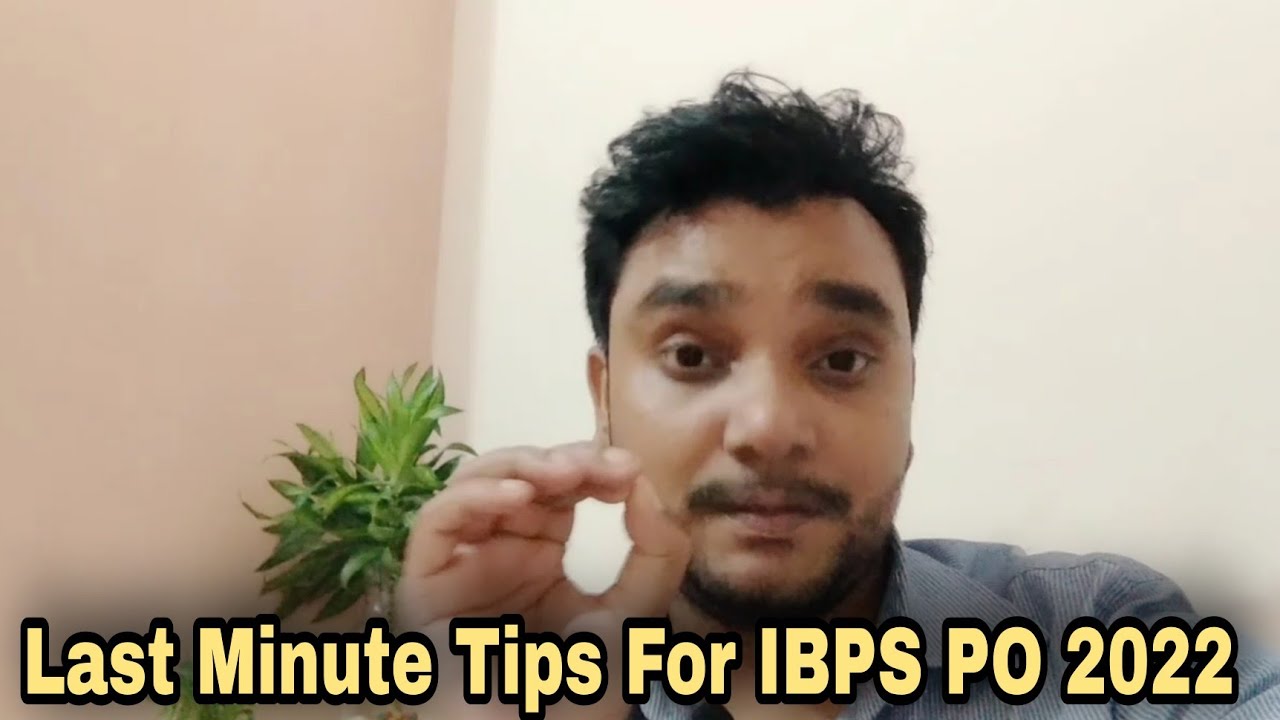 Last Minute Tips For IBPS PO 2022 ☺️
