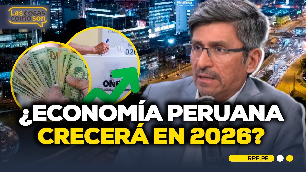 PROYECCIONES de la ECONOMÍA peruana en 2026: ¿Impacto de elecciones y retiro de AFP? #LASCOSASRPP