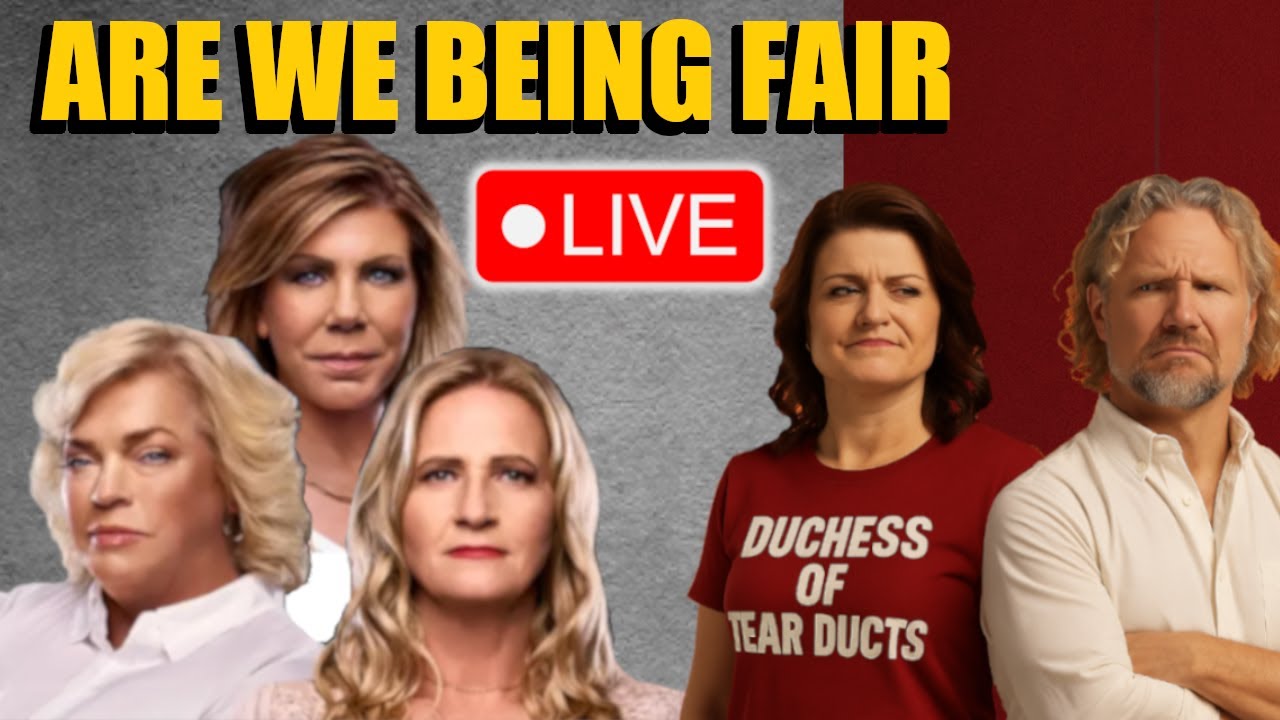 Sister Wives LIVE: Do We Excuse Bad Behavior If We Like Who’s Doing It?
