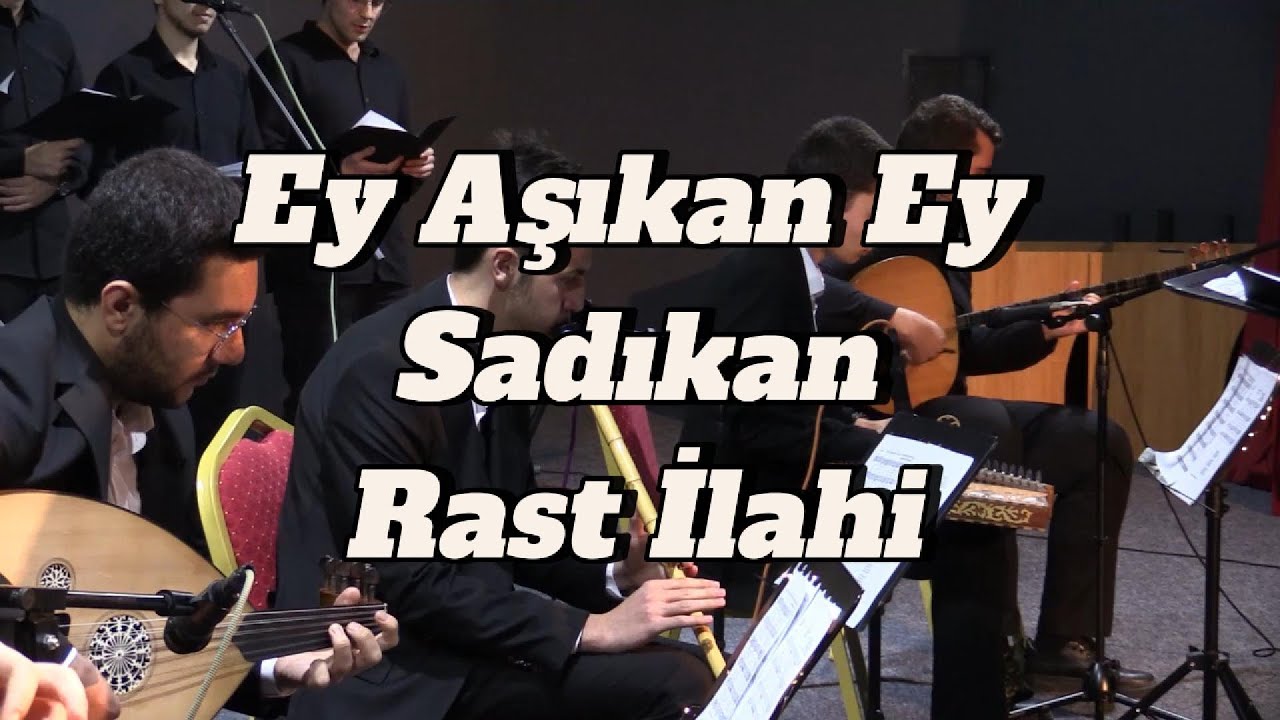Ey Aşıkan Ey Sadıkan - Ramazan İlahisi - Rast Makamı