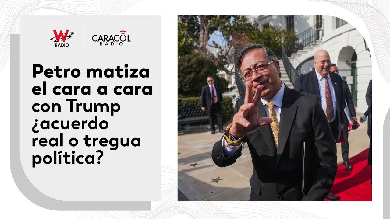 Petro pone matices al encuentro con Trump: ¿acuerdo o tregua política? | Hora 20