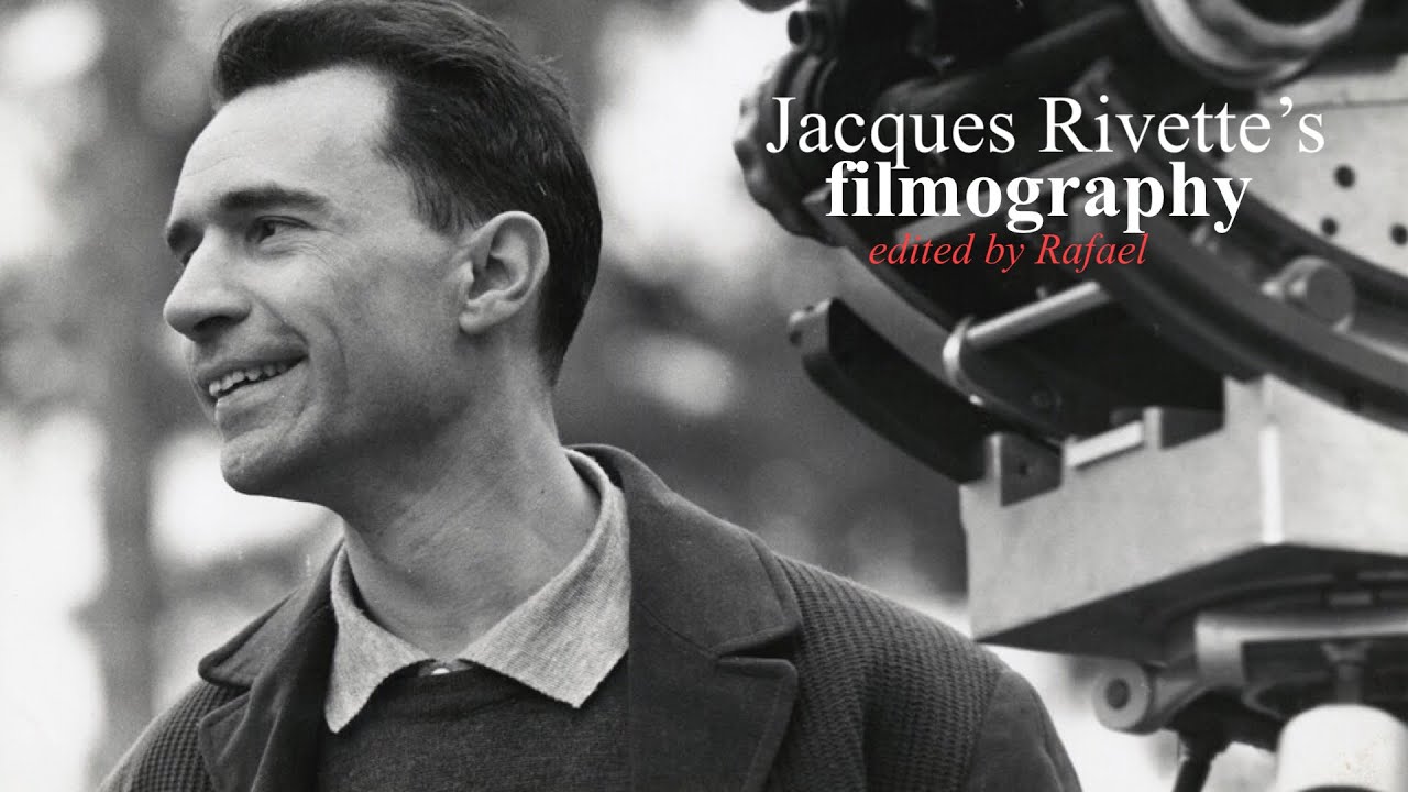 jacques rivette&rsquo;s filmography