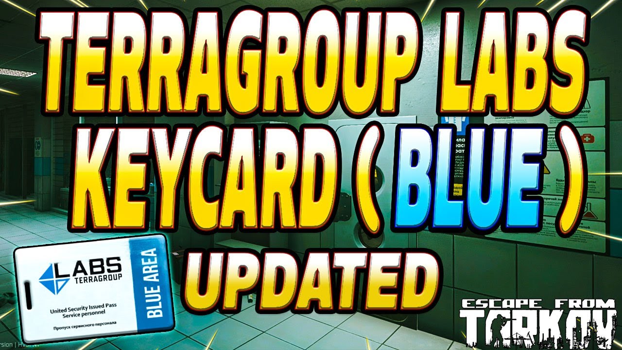 Blue Keycard LABS &mdash; ОБНОВЛЕННОЕ руководство по ключам &mdash; Escape From Tarkov