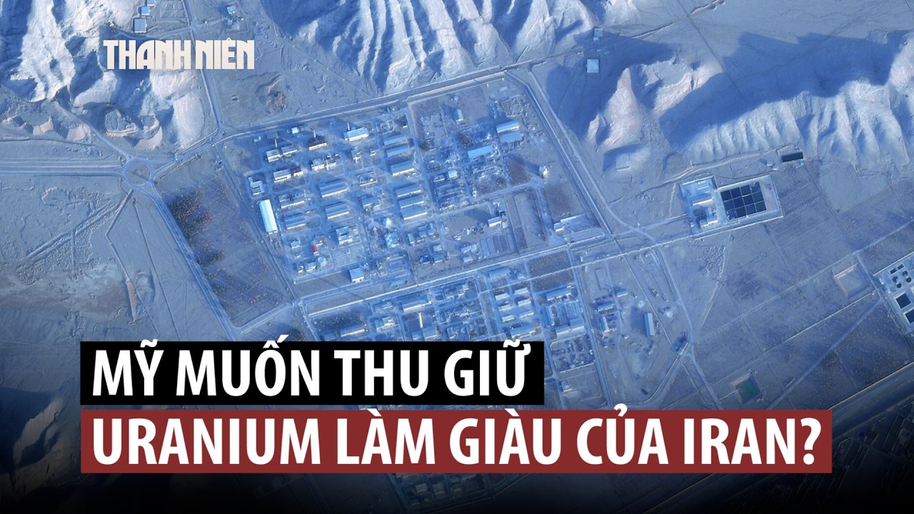 Mỹ săn lùng uranium của Iran, tính khả năng tung đặc nhiệm đến thu giữ