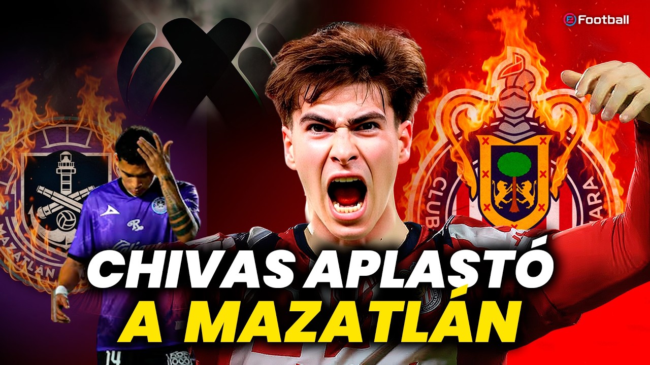 CHIVAS gole&oacute; a MAZATL&Aacute;N con goles de LA HORMIGA, EL CUATE y EFRA&Iacute;N