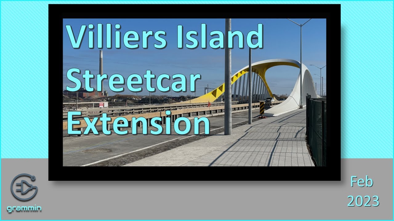 How's it coming along? Villiers Island and Future Streetcar Extension