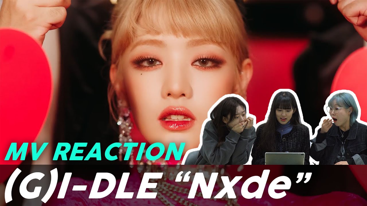 (여자)아이들((G)I-DLE) - "Nxde" MV REACTION | 이대생들이 보는 여자아이들 신곡 "Nxde"