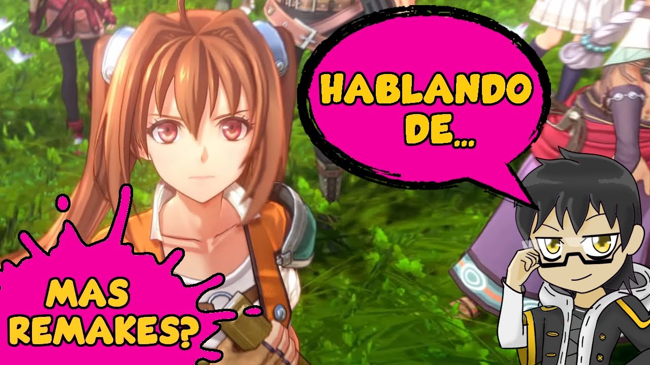 Hablando de los remakes de Trails, ¿Hasta donde podrían llegar?