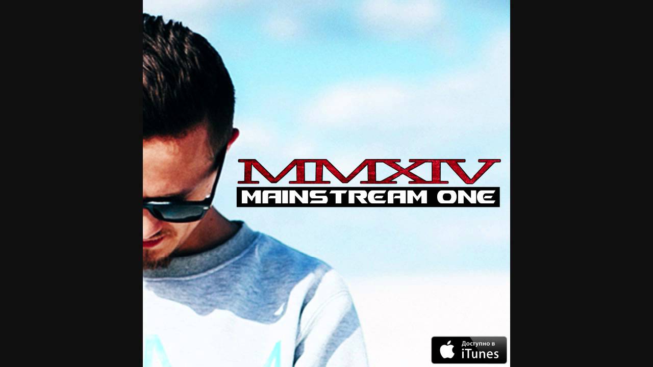 Mainstream One - MMXIV (полная версия)