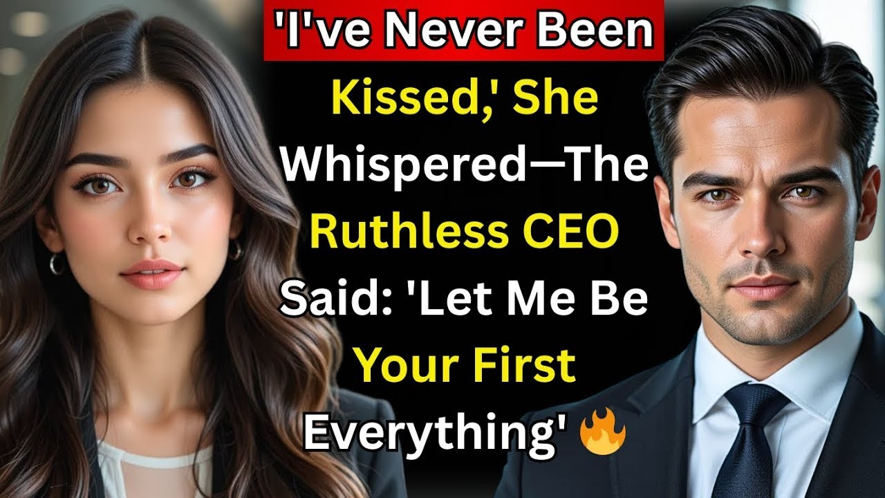 'I've Never Been Kissed,' She Whispered—The Ruthless CEO Said  'Let Me Be Your First Everything' 🔥