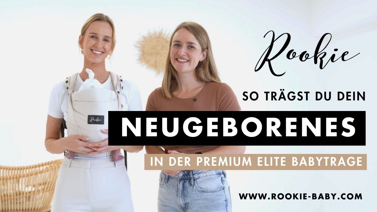 So trägst du dein Neugeborenes in der Rookie Premium Elite Babytrage | Schritt für Schritt Anleitung