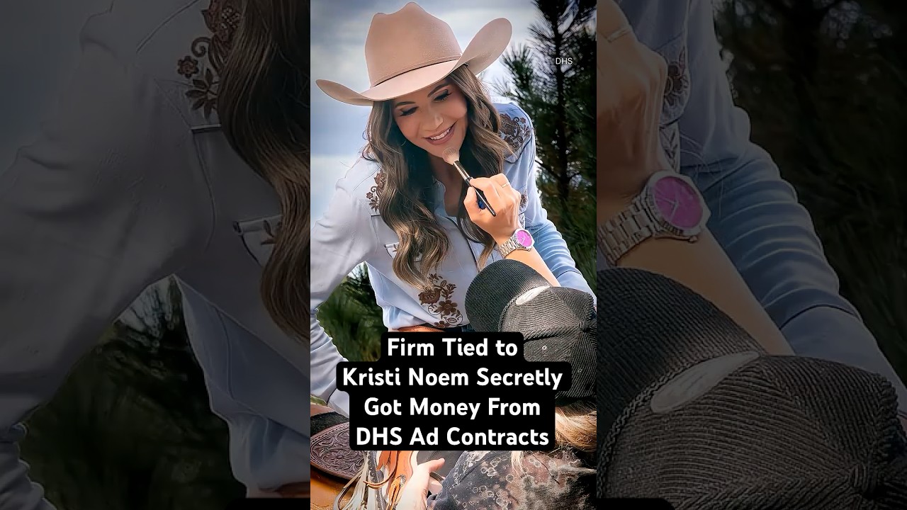 Firm Tied to Kristi Noem Secretly Got Money From DHS Ad Contracts