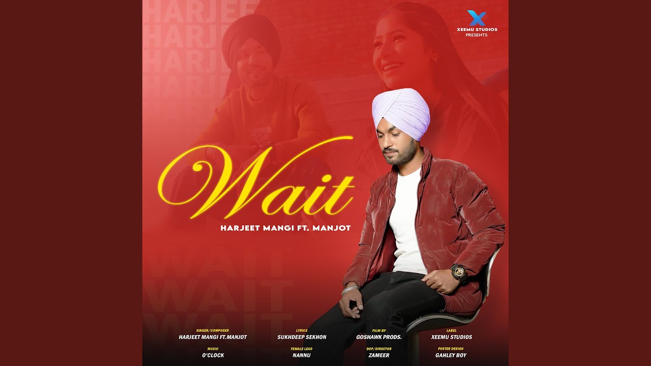 Wait (feat. Manjot)