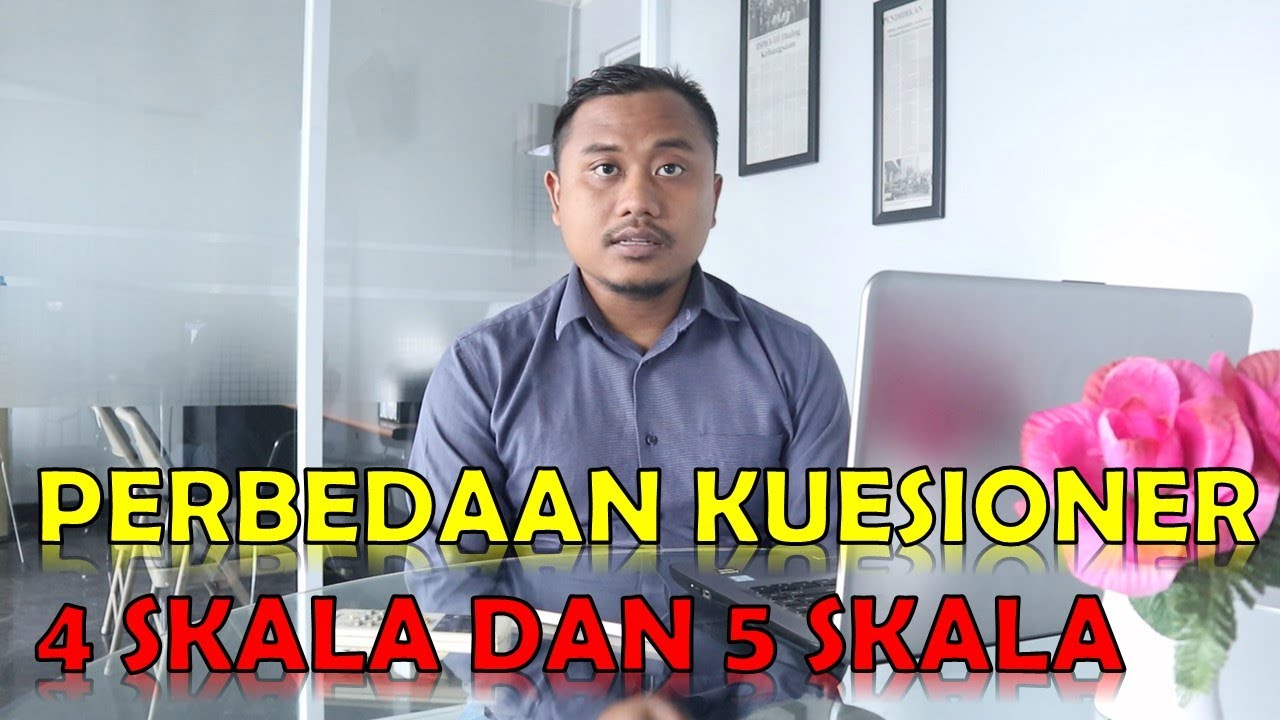 Perbedaan Kuesioner 5 Skala dan 4 Skala - Skala Likert