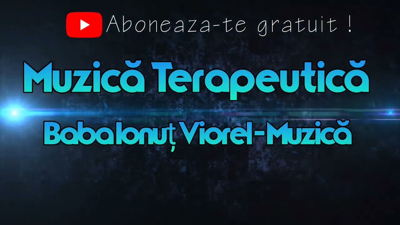 Muzică Terapeutică - Resetare și echilibru energetic