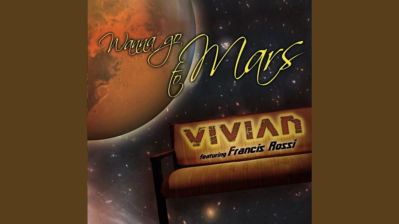 Wanna Go to Mars (feat. Francis Rossi) (Single Edit)