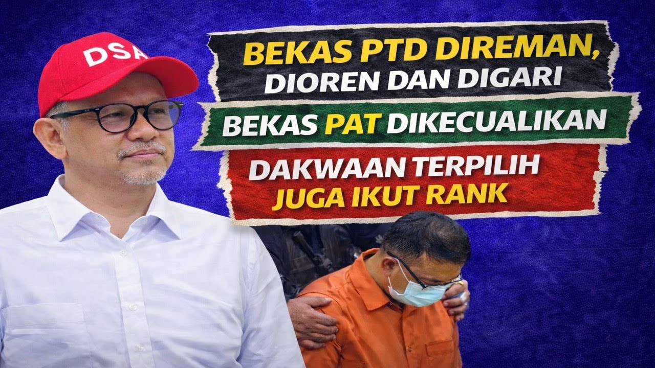Bekas PTD direman, dioren dan digari, Bekas PAT dikecualikan, dakwaan terpilih juga ikut rank