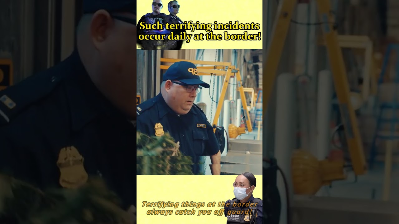 Terrifying things at the border always catch you off guard!#border #fypシ  #foryou  #trending#police